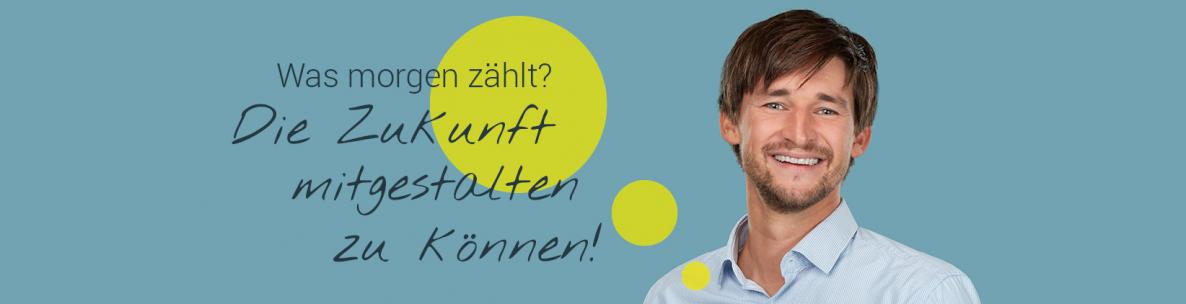 Was morgen zählt? Die Zukunft mitgestalten zu können!